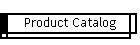Product Catalog